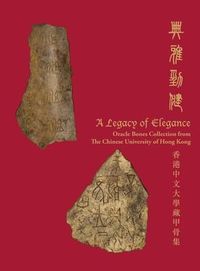 Produktbild: Li, Z: A Legacy of Elegance - Oracle Bones Collection from T