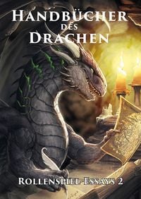 Produktbild: Handb&uuml;cher des Drachen: Rollenspiel-Essays 2