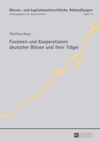 Produktbild: Fusionen und Kooperationen deutscher B&ouml;rsen und ihrer Tr&auml;ger