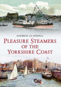 Produktbild: Pleasure Steamers of the Yorkshire Coast
