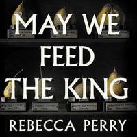 Produktbild: May We Feed the King