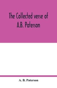 Produktbild: The collected verse of A.B. Paterson