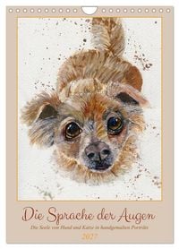 Produktbild: Die Sprache der Augen: Die Seele von Hund und Katze in handgemalten Portr&auml;ts (Wandkalender 2027 DIN A4 hoch), CALVENDO Monatskalender