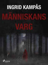 Produktbild: M&auml;nniskans varg