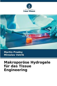 Produktbild: Makropor&ouml;se Hydrogele f&uuml;r das Tissue Engineering