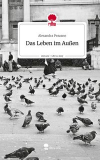 Produktbild: Das Leben im Au&szlig;en. Life is a Story - story.one