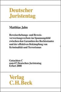 Produktbild: Verhandlungen des 67. Deutschen Juristentages Erfurt 2008 Bd. I: Gutachten Teil C: Beweiserhebungs- und Beweisverwertungsverbote im Spannungsfeld zwischen den Garantien des Rechtsstaates und der effektiven Bek&auml;mpfung von Kriminalit&auml;t und Terrorismus