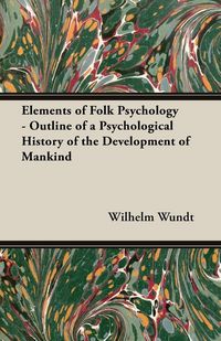 Produktbild: Elements of Folk Psychology - Outline of a Psychological History of the Development of Mankind