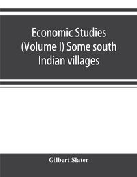 Produktbild: Economic Studies (Volume I) Some south Indian villages