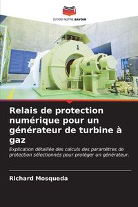 Produktbild: Relais de protection num&eacute;rique pour un g&eacute;n&eacute;rateur de turbine &agrave; gaz