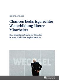 Produktbild: Chancen bedarfsgerechter Weiterbildung &auml;lterer Mitarbeiter