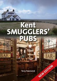 Produktbild: Townsend, T: Kent Smugglers' Pubs (new edition)