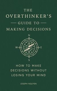 Produktbild: The Overthinker's Guide to Making Decisions