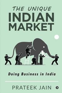 Produktbild: The Unique Indian Market: Doing Business in India