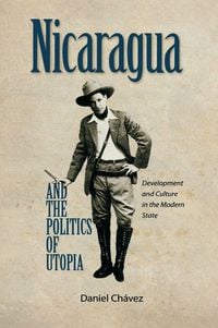 Produktbild: Nicaragua and the Politics of Utopia