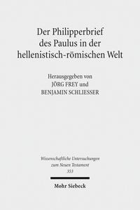Bild vom Artikel Der Philipperbrief des Paulus in der hellenistisch-römischen Welt vom Autor Jörg Frey