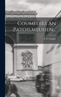 Produktbild: Coum&eacute;dies An Patois.meusien...
