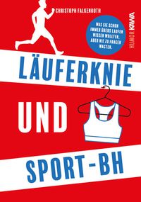 Bild vom Artikel Läuferknie und Sport-BH vom Autor Christoph Falkenroth