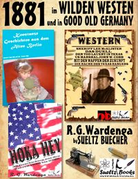 Produktbild: 1881 - im Wilden Westen und in Good Old Germany - R.G.Wardenga By Sueltz Buecher