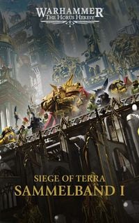 Produktbild: The Horus Heresy - Siege of Terra - Sammelband 01