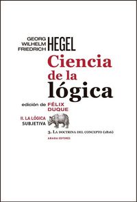 Produktbild: Ciencia de la l&oacute;gica : II. La l&oacute;gica subjetiva ; 3. La doctrina del concepto, 1816