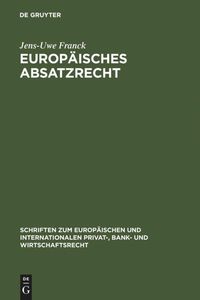 Europäisches Absatzrecht Jens-Uwe Franck
