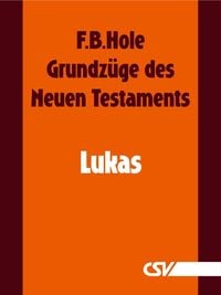 Produktbild: Grundz&uuml;ge des Neuen Testaments - Lukas