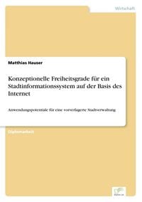 Produktbild: Konzeptionelle Freiheitsgrade f&uuml;r ein Stadtinformationssystem auf der Basis des Internet