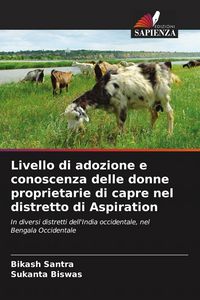 Produktbild: Livello di adozione e conoscenza delle donne proprietarie di capre nel distretto di Aspiration