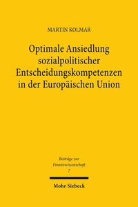 Produktbild: Optimale Ansiedlung sozialpolitischer Entscheidungskompetenzen in der Europ&auml;ischen Union
