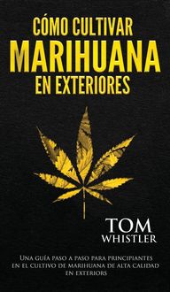 Produktbild: C&oacute;mo cultivar marihuana en exteriores