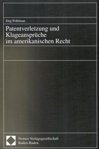 Produktbild: Patentverletzung und Klageanspr&uuml;che im amerikanischen Recht