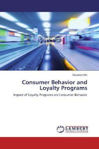 Produktbild: Mir, S: Consumer Behavior and Loyalty Programs