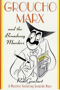 Bild vom Artikel Groucho Marx and the Broadway Murders vom Autor Ron Goulart