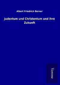 Produktbild: Judentum und Christentum und ihre Zukunft