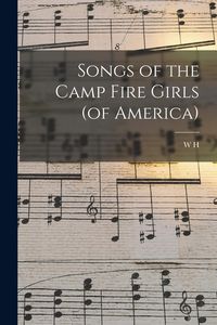 Produktbild: Songs of the Camp Fire Girls (of America)