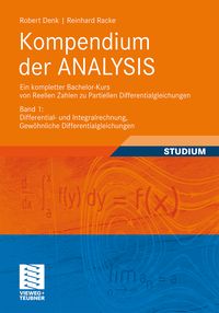 Produktbild: Kompendium der ANALYSIS - Ein kompletter Bachelor-Kurs von Reellen Zahlen zu Partiellen Differentialgleichungen