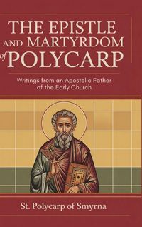 Produktbild: The Epistle and Martyrdom of Polycarp