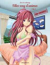 Produktbild: Livre de coloriage Filles sexy d'anime non-censur&eacute;es 1 & 2