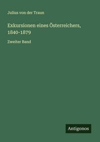 Produktbild: Exkursionen eines &Ouml;sterreichers, 1840-1879