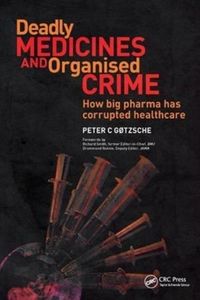 Produktbild: Gotzsche, P: Deadly Medicines and Organised Crime