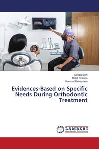 Produktbild: Evidences-Based on Specific Needs During Orthodontic Treatment