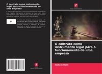 Produktbild: O contrato como instrumento legal para o funcionamento de uma empresa