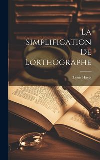 Produktbild: La Simplification de Lorthographe