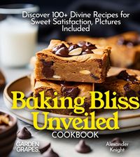 Produktbild: Baking Bliss Unveiled Cookbook