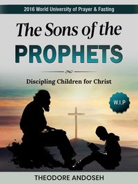 Produktbild: The Sons of the Prophets (Discipling children, #7)