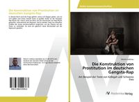 Produktbild: Die Konstruktion von Prostitution im deutschen Gangsta-Rap
