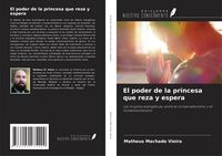 Produktbild: El poder de la princesa que reza y espera