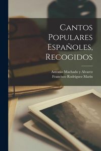 Produktbild: Cantos Populares Espa&ntilde;oles, Recogidos