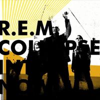 Produktbild: R. E. M.: Collapse Into Now